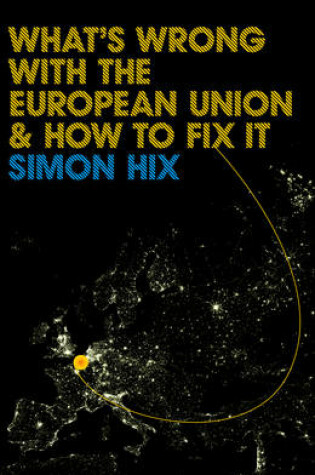 Cover of What's Wrong with the European Union and How to Fix It