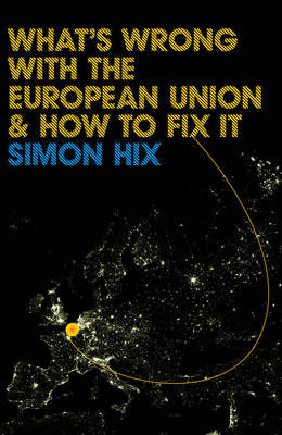 Cover of What's Wrong with the European Union and How to Fix It