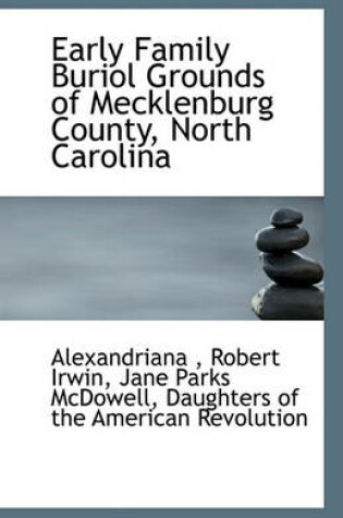 Cover of Early Family Buriol Grounds of Mecklenburg County, North Carolina