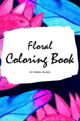 Cover of Floral Coloring Book for Young Adults and Teens (8x10 Coloring Book / Activity Book)