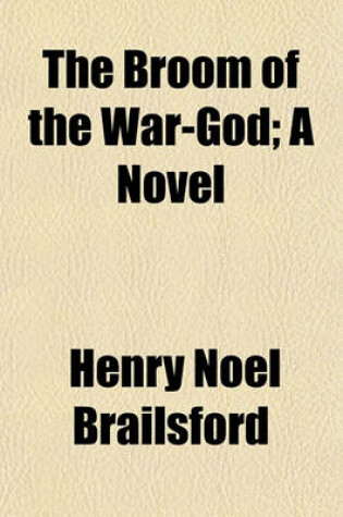 Cover of The Broom of the War-God; A Novel