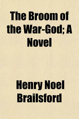 Book cover for The Broom of the War-God; A Novel