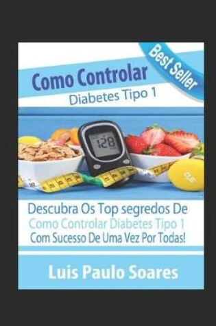 Cover of Como controlar diabetes tipo 1