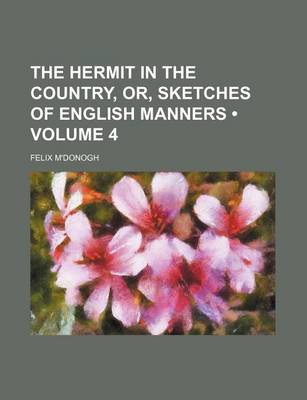 Book cover for The Hermit in the Country, Or, Sketches of English Manners (Volume 4)