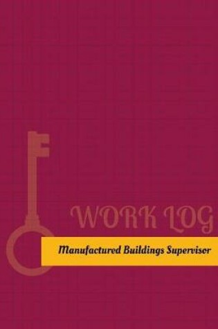 Cover of Manufactured Buildings Supervisor Work Log