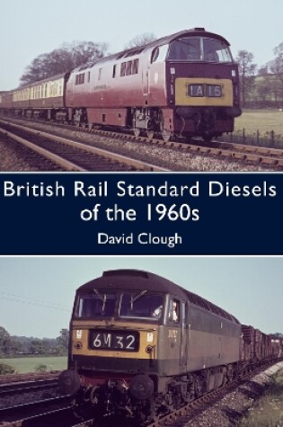 Cover of British Rail Standard Diesels of the 1960s