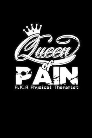 Cover of Queen of Pain a.k.a Physical Therapist