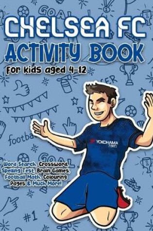 Cover of Chelsea FC Activity Book for Kids