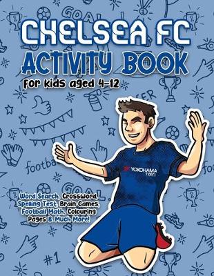 Book cover for Chelsea FC Activity Book for Kids