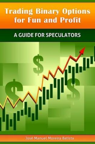 Cover of Trading Binary Options for Fun and Profit