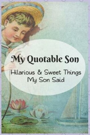 Cover of My Quotable Son