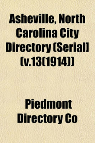 Cover of Asheville, North Carolina City Directory (Serial] (V.13(1914))