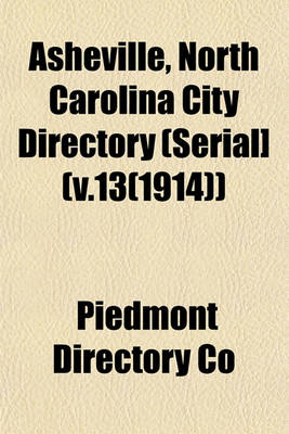 Book cover for Asheville, North Carolina City Directory (Serial] (V.13(1914))