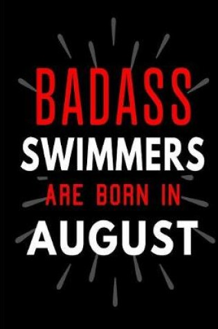 Cover of Badass Swimmers Are Born In August