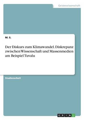 Book cover for Der Diskurs zum Klimawandel. Diskrepanz zwischen Wissenschaft und Massenmedien am Beispiel Tuvalu