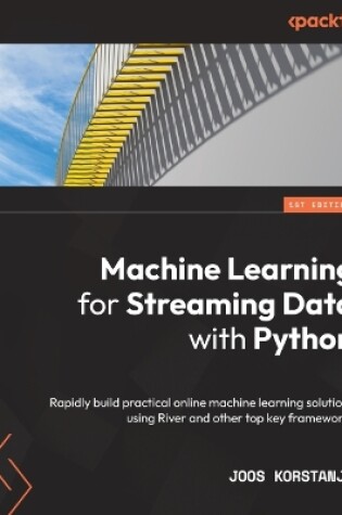 Cover of Machine Learning for Streaming Data with Python