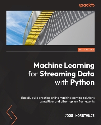 Book cover for Machine Learning for Streaming Data with Python