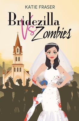 Book cover for Bridezilla vs Zombies