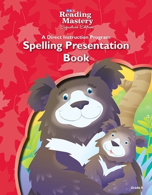 Cover of Reading Mastery Reading/Literature Strand Grade K, Spelling Presentation Book