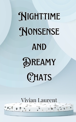 Book cover for Nighttime Nonsense and Dreamy Chats