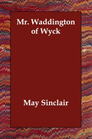 Cover of Mr. Waddington of Wyck