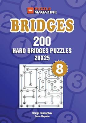 Book cover for Bridges - 200 Hard Bridges Puzzles 20x25 (Volume 8)