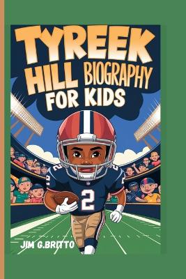 Book cover for Tyreek Hill Biography for Kids