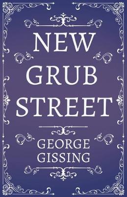 Book cover for New Grub Street - A Novel