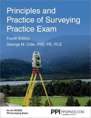 Book cover for Ppi Principles and Practice of Surveying Practice Exam, 4th Edition - Comprehensive Practice Exam for the Ncees PS Surveying Exam