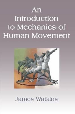 Book cover for An Introduction to Mechanics of Human Movement