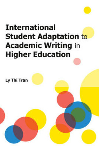 Cover of International Student Adaptation to Academic Writing in Higher Education