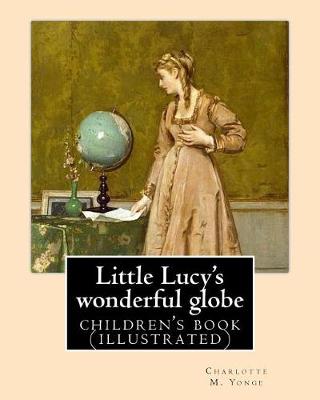 Book cover for Little Lucy's wonderful globe By