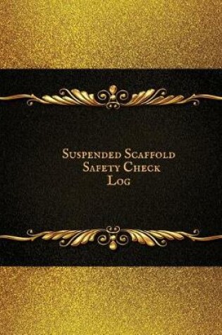 Cover of Suspended Scaffold Safety Check Log