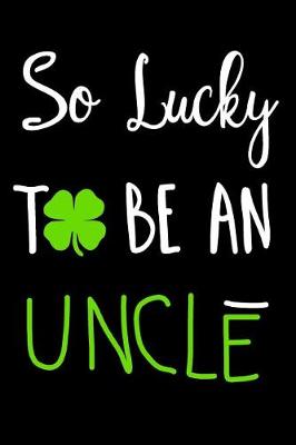 Book cover for So Lucky To Be An Uncle