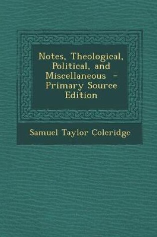 Cover of Notes, Theological, Political, and Miscellaneous