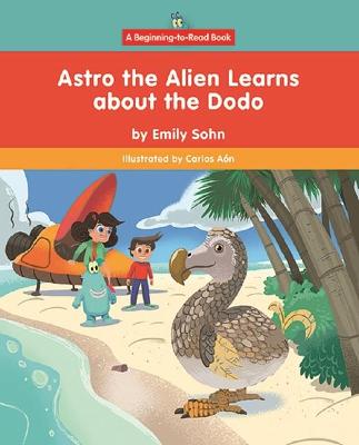 Book cover for Astro the Alien Learns about the Dodo