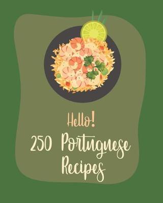 Cover of Hello! 250 Portuguese Recipes