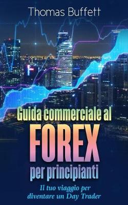 Book cover for Guida Commerciale Al Forex Per Principianti