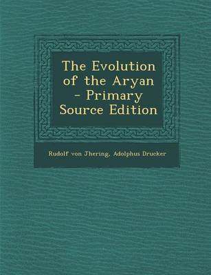 Book cover for The Evolution of the Aryan - Primary Source Edition