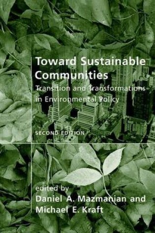 Cover of Toward Sustainable Communities, Second Edition: Transition and Transformations in Environmental Policy