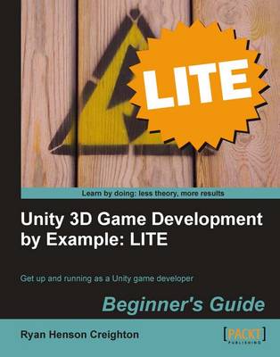 Book cover for Unity 3D Game Development by Example Beginner?s Guide: LITE