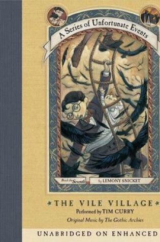 Cover of Series of Unfortunate Events #7: The Vile Village