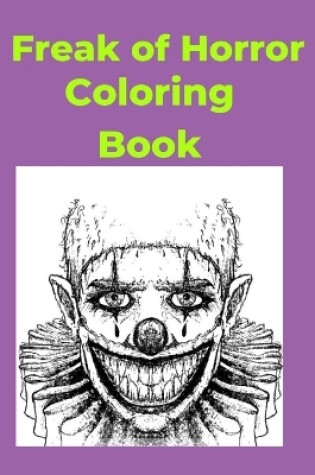 Cover of Freak of Horror Coloring Book