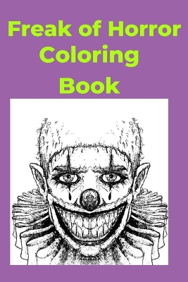 Book cover for Freak of Horror Coloring Book
