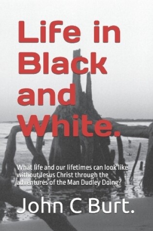 Cover of Life in Black and White.