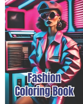 Book cover for Fashion Coloring Book For Girls