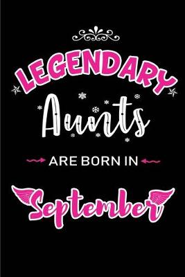 Book cover for Legendary Aunts are born in September