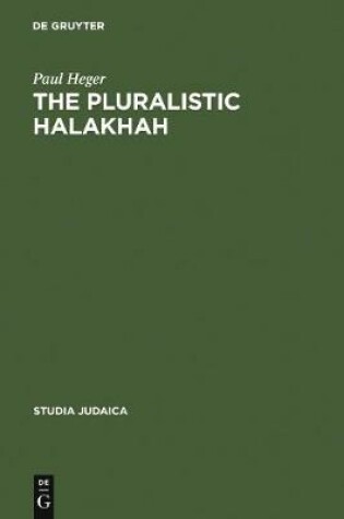 Cover of The Pluralistic Halakhah