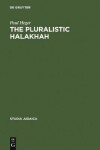 Book cover for The Pluralistic Halakhah