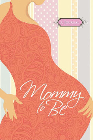 Cover of Mommy to Be Journal